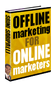 Offline Marketing For Online Marketers